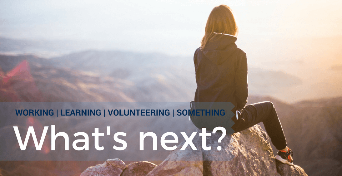 What next? Working, learning, volunteering, something